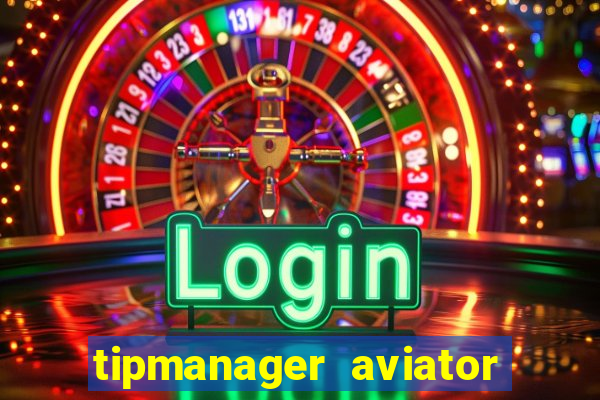 tipmanager aviator aposta 1